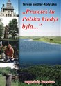 Przecież tu Polska kiedyś była... reportaże kresowe - Teresa Siedlar-Kołyszko polish books in canada