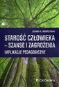 Starość człowieka szanse i zagrożenia Implikacje pedagogiczne - Polish Bookstore USA