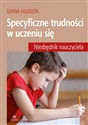 Specyficzne trudności w uczeniu się Niezbędnik nauczyciela - Diana Hudson polish books in canada