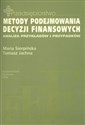Metody podejmowania decyzji finansowych Analiza przykładów i przypadków Polish bookstore
