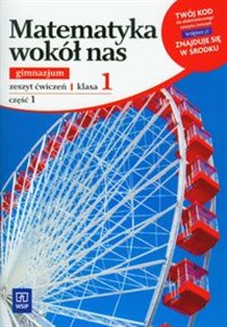 Matematyka wokół nas 1 zeszyt ćwiczeń część 1 Gimnazjum bookstore