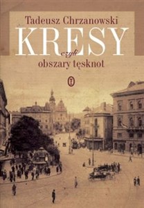 Kresy czyli obszary tęsknot Polish bookstore