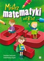 Mistrz matematyki od 8 lat Zestaw ćwiczeń matematycznych - Mirosław Mańko