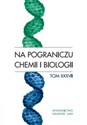 Na pograniczu chemii i biologii, tom XXXVII Polish Books Canada