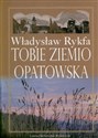 Tobie Ziemio Opatowska - Polish Bookstore USA