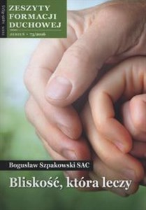 Zeszyty formacji duchowej nr 73 Bliskość, która leczy books in polish