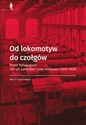 Od lokomotyw do czołgów Przed Pafawagiem  100 lat zakładów Linke- Hofmann (1839-1939) chicago polish bookstore