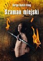 Szaman miejski - King Serge Kahili