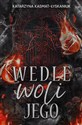 Wedle woli jego - Katarzyna Kasmat-Łyskaniuk