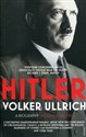 Hitler A Biography Volume I: Ascent 1889-1939  