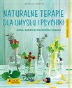 Naturalne terapie dla umysłu i psychiki. Zioła, esencje kwiatowe i olejki. Poradnik zdrowie - Aruna M. Siewert online polish bookstore