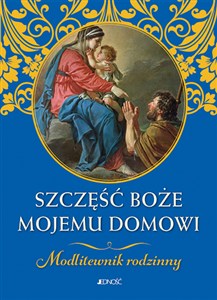 Szczęść Boże mojemu domowi Modlitewnik rodzinny books in polish