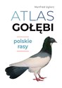 Atlas gołębi Polskie rasy  