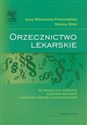 Orzecznictwo lekarskie dla lekarzy oraz studentów wydziałów lekarskich i wydziałów lekarsko-stomatologicznych 