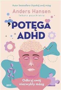 Potęga ADHD Odkryj swój niezwykły mózg Canada Bookstore