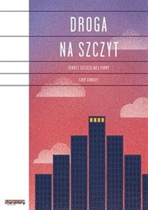 Droga na Szczyt Sekret szczęśliwej firmy Polish bookstore