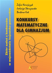 Konkursy matematyczne dla gimnazjum Zbiór zadań z konkursów w województwie kujawsko-pomorskim chicago polish bookstore