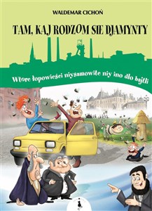 Tam kaj rodzom sie djamynty Wtore łopowieści niysamowite niy ino dlo bajtli 