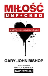 Miłość unf*cked Ogarnij swój uczuciowy bajzel polish books in canada