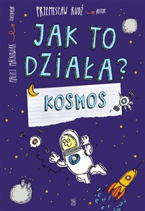 Jak to działa? Kosmos  