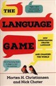 The Language Game How improvisation created language and changed the world to buy in USA