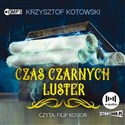 [Audiobook] Czas czarnych luster - Krzysztof Kotowski