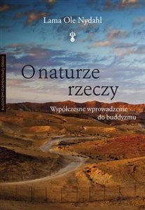 O naturze rzeczy Współczesne wprowadzenie do buddyzmu  