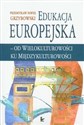 Edukacja europejska - od wielokulturowości ku międzykulturowości  