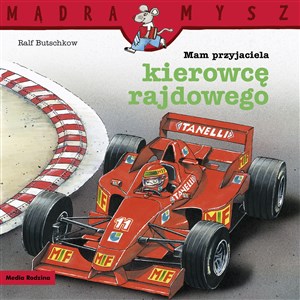 Mam przyjaciela kierowcę rajdowego. Mądra Mysz pl online bookstore