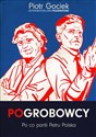 Pogrobowcy Po co partii Petru Polska - Piotr Gociek books in polish