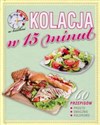Kwadrans w kuchni Kolacja w 15 minut buy polish books in Usa