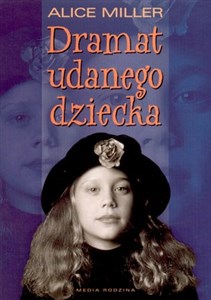 Dramat udanego dziecka W poszukiwaniu siebie Polish Books Canada