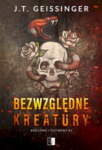 Bezwzględne kreatury. Królowe i potwory. Tom 1 Bookshop