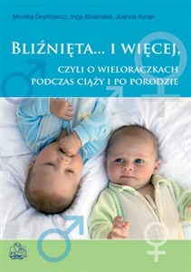 Bliźnięta i więcej czyli o wieloraczkach podczas ciąży i po porodzie - Polish Bookstore USA