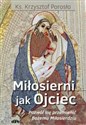 Miłosierni jak Ojciec Pozwól się przemienić Bożemu Miłosierdziu pl online bookstore