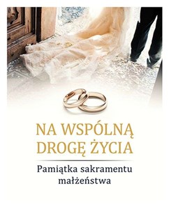 Na wspólną drogę życia Pamiątka sakramentu małżeństwa Bookshop