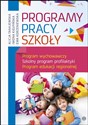 Program pracy szkoły Program wychowawczy. Szkolny program profilaktyki. Program edukacji regionalnej  