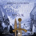[Audiobook] Bolesław Chrobry Wnuk - Antoni Gołubiew