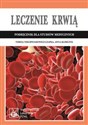 Leczenie krwią Podręcznik dla studiów medycznych  