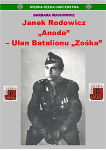 Ułan Batalionu Zośka gawęda o Janku Rodowiczu "Anodzie" to buy in USA