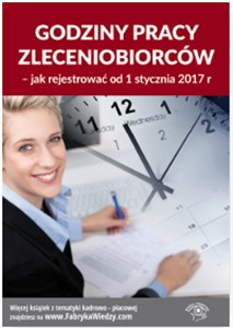 Godziny pracy zleceniobiorców Jak rejestrować od 1 stycznia 2017 r. - Polish Bookstore USA