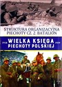 Wielka Księga Piechoty Polskiej 1918-1939 Tom 37 Struktura organizacyjna piechoty cz. 2. Batalion - Opracowanie Zbiorowe