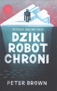 Dziki robot chroni  