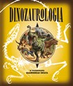 Dinozaurologia W poszukiwaniu zaginionego świata Polish Books Canada