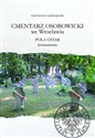 Cmentarz Osobowicki we Wrocławiu Pola ofiar komunizmu - Krzysztof Szwagrzyk polish books in canada