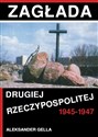 Zagłada Drugiej Rzeczypospolitej 1945-1947  