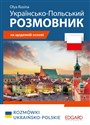 Polski Rozmówki ukraińsko-polskie / Українсько-Польський РОЗМОВНИ  