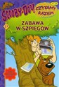 Scooby-Doo! Czytamy razem 21 Zabawa w szpiegów 4-7 lat in polish