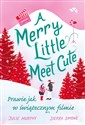 Merry Little Meet Cute Prawie jak w świątecznym filmie polish usa