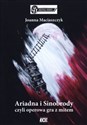 Ariadna i Sinobrody czyli operowa gra z mitem - Joanna Maciaszczyk